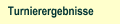 Turnierergebnisse